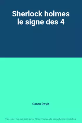 Couverture du produit · Sherlock holmes le signe des 4