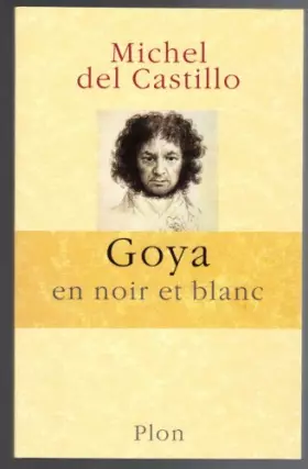 Couverture du produit · Goya En Noir Et Blanc
