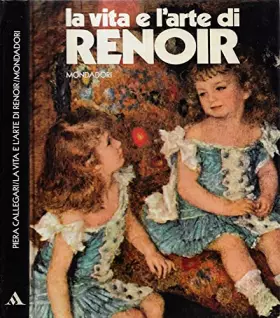 Couverture du produit · LA VITA E L'ARTE DI AUGUSTE RENOIR