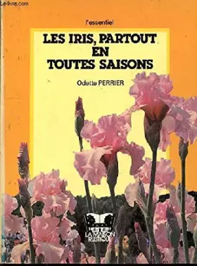 Couverture du produit · Les iris, partout en toutes saisons