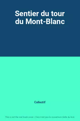 Couverture du produit · Sentier du tour du Mont-Blanc
