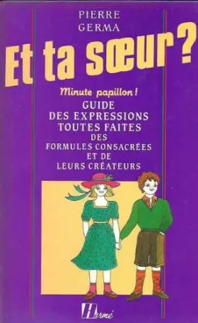 Couverture du produit · ET TA SOEUR ? MINUTE PAPILLON !