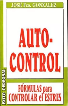 Couverture du produit · AUTOCONTROL. FORMULAS PARA CONTROLAR EL ESTRÉS.