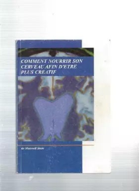 Couverture du produit · Comment nourrir son cerveau afin d'etre plus creatif