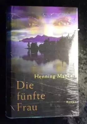 Couverture du produit · Die fünfte Frau : Roman  Kommissar Wallanders fünfter Fall.