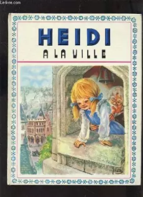 Couverture du produit · HEIDI A LA VILLE.