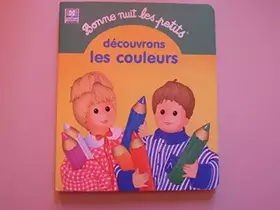 Couverture du produit · BONNE NUIT LES PETITS. Découvrons les couleurs