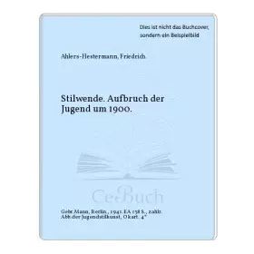 Couverture du produit · Stilwende. Aufbruch der Jugend um 1900.