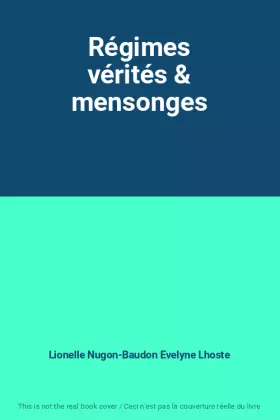 Couverture du produit · Régimes vérités & mensonges