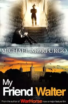 Couverture du produit · My Friend Walter by Morpurgo, Michael (2012) Paperback