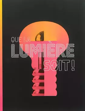 Couverture du produit · Que la lumière soit !