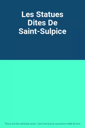 Couverture du produit · Les Statues Dites De Saint-Sulpice