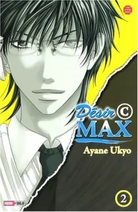 Couverture du produit · Désir © MAX Vol.2 de Ukyo. Ayane (2008) Broché