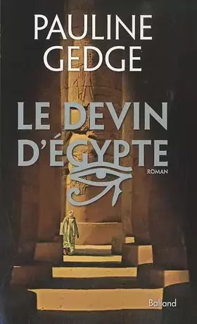 Couverture du produit · Le Devin d'Egypte de Pauline Gedge (2010) Broché