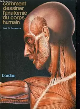 Couverture du produit · COMMENT DESSINER L'ANATOMIE DU CORPS HUMAIN.