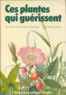 Couverture du produit · Ces Plantes Qui Guerissent