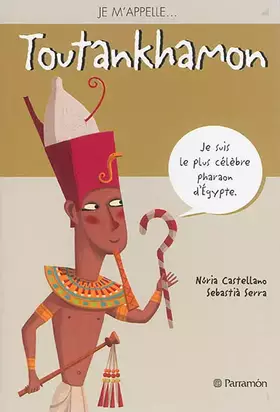 Couverture du produit · Je m'appelle Toutankamon