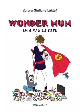Couverture du produit · Wonder Mum en a ras la cape