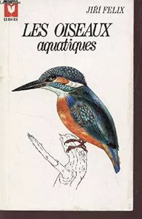 Couverture du produit · LES OISEAUX AQUATIQUES.