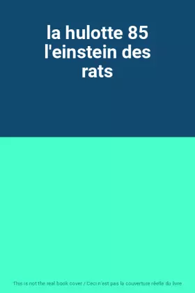 Couverture du produit · la hulotte 85 l'einstein des rats