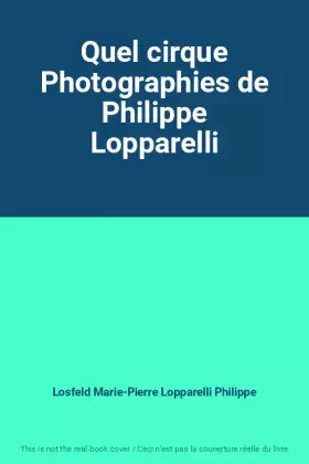Couverture du produit · Quel cirque Photographies de Philippe Lopparelli