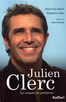 Couverture du produit · Julien Clerc. Le roman du patineur