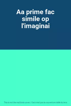 Couverture du produit · Aa prime fac simile op l'imaginai