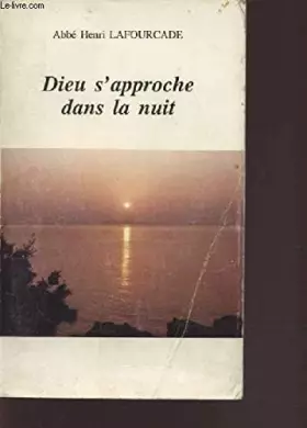 Couverture du produit · DIEU S'APPROCHE DANS LA NUIT.