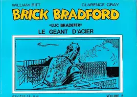 Couverture du produit · Brick Bradford, "Luc Bradefer", Vol.2: Le géant d'acier