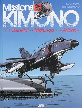 Couverture du produit · Missions Kimono, tome 1 : Derelict - Majunga - Ariane