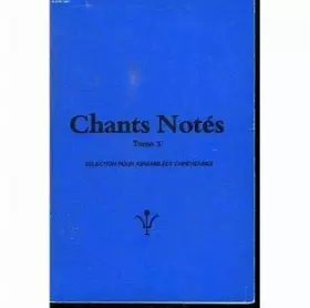 Couverture du produit · Chants Notés, tome 3 - Sélection pour assemblées chrétiennes