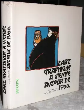Couverture du produit · L'Art graphique à Vienne autour de 1900