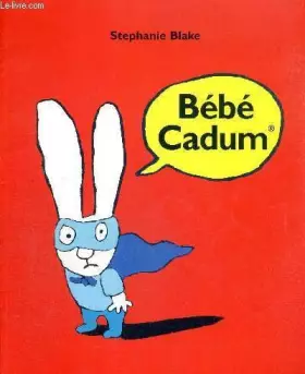 Couverture du produit · BEBE CADUM.