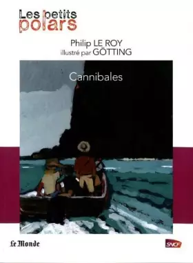Couverture du produit · les petits polars du monde; Cannibales - Philip Le Roy