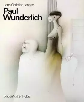 Couverture du produit · Paul Wunderlich. Das malerische, graphische und plastische Werk