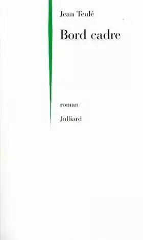 Couverture du produit · Bord cadre de Teulé. Jean (1999) Broché