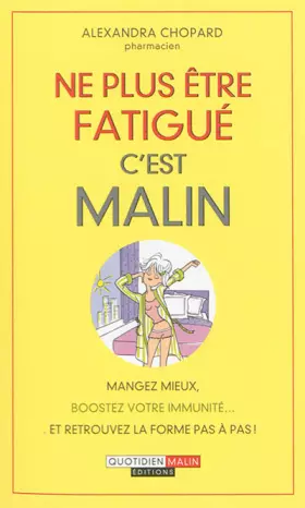Couverture du produit · Ne plus être fatigué, c'est malin