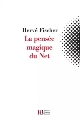 Couverture du produit · La Pensee Magique du Net