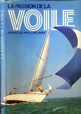 Couverture du produit · LA PASSION DE LA VOILE.