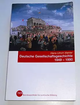 Couverture du produit · Deutsche Gesellschaftsgeschichte 1949-1990 von Hans... Book