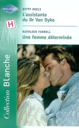 Couverture du produit · L'ASSISTANTE DR VAN DYKE / FEMME DETERMINEE COLL BLANCHE