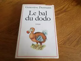 Couverture du produit · le bal du dodo / Dormann, Geneviève