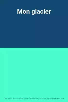 Couverture du produit · Mon glacier