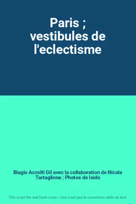 Couverture du produit · Paris ; vestibules de l'eclectisme