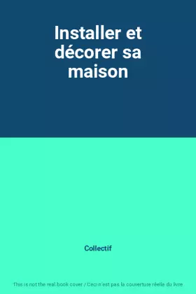 Couverture du produit · Installer et décorer sa maison