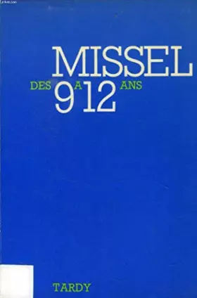 Couverture du produit · MISSEL DES 9 A 12 ANS.