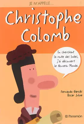 Couverture du produit · Je m'appelle Christophe Colomb