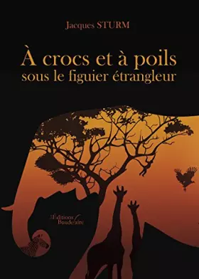Couverture du produit · À crocs et à poils sous le figuier étrangleur