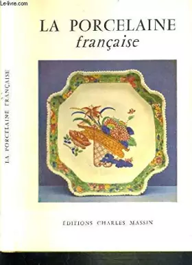 Couverture du produit · LA PORCELAINE FRANCAISE