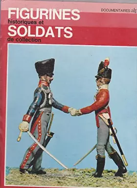 Couverture du produit · Figurines historiques Soldats de collection
